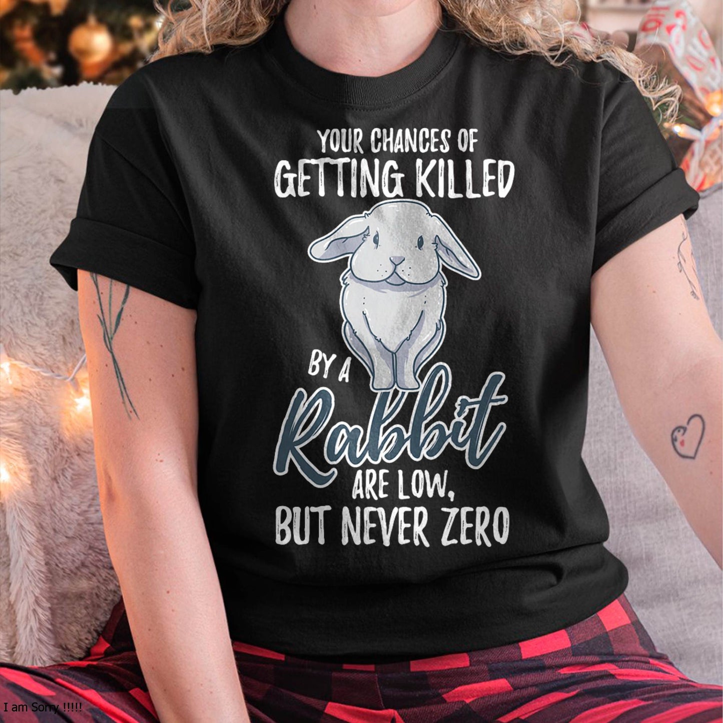 Killed By Rabbit Are Low But Never Zero Bunny Lover T-Shirt