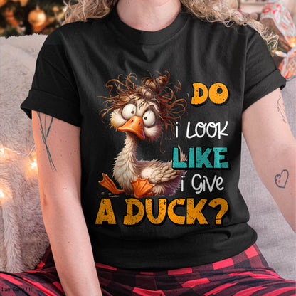 Do I Look Like I Give A Duck Funny Duck Meme T-Shirt