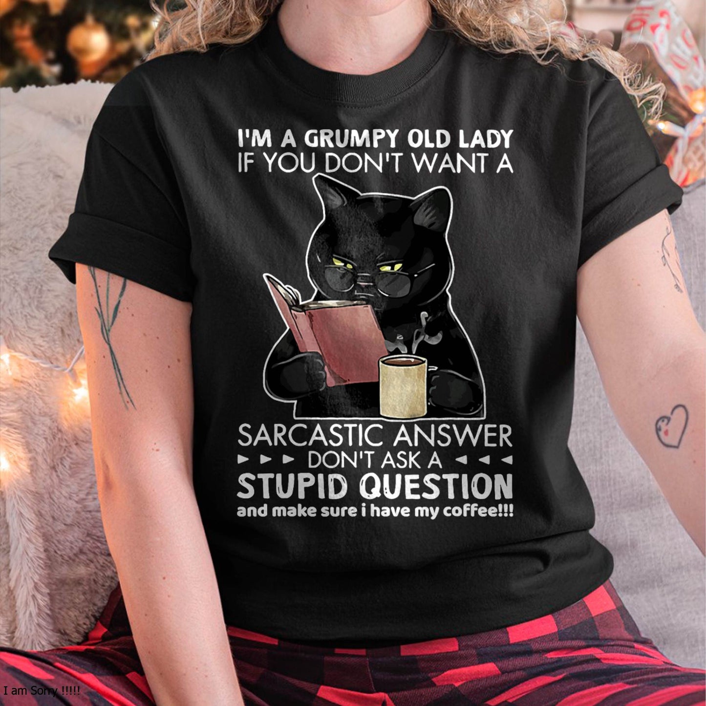 I'm A Grumpy Old Lady If You Don't Want Sarcastic Answer Cat T-Shirt