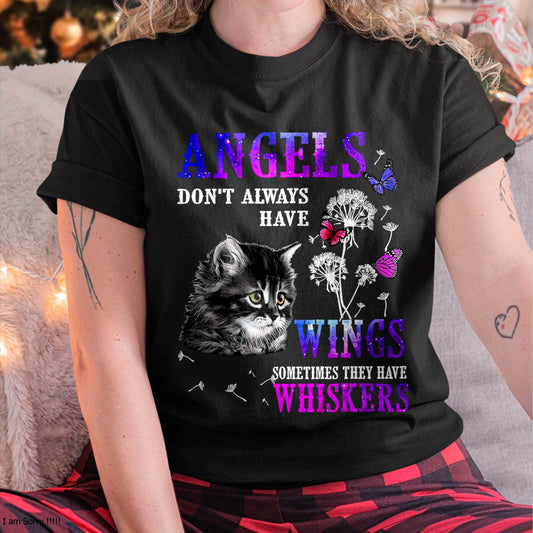 Angels Don't Always Have Wings Sometimes They Have Whiskers Cat Lover T-Shirt