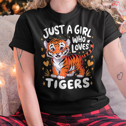 Just a Girl Who Loves Tigers Cute Tiger T-Shirt