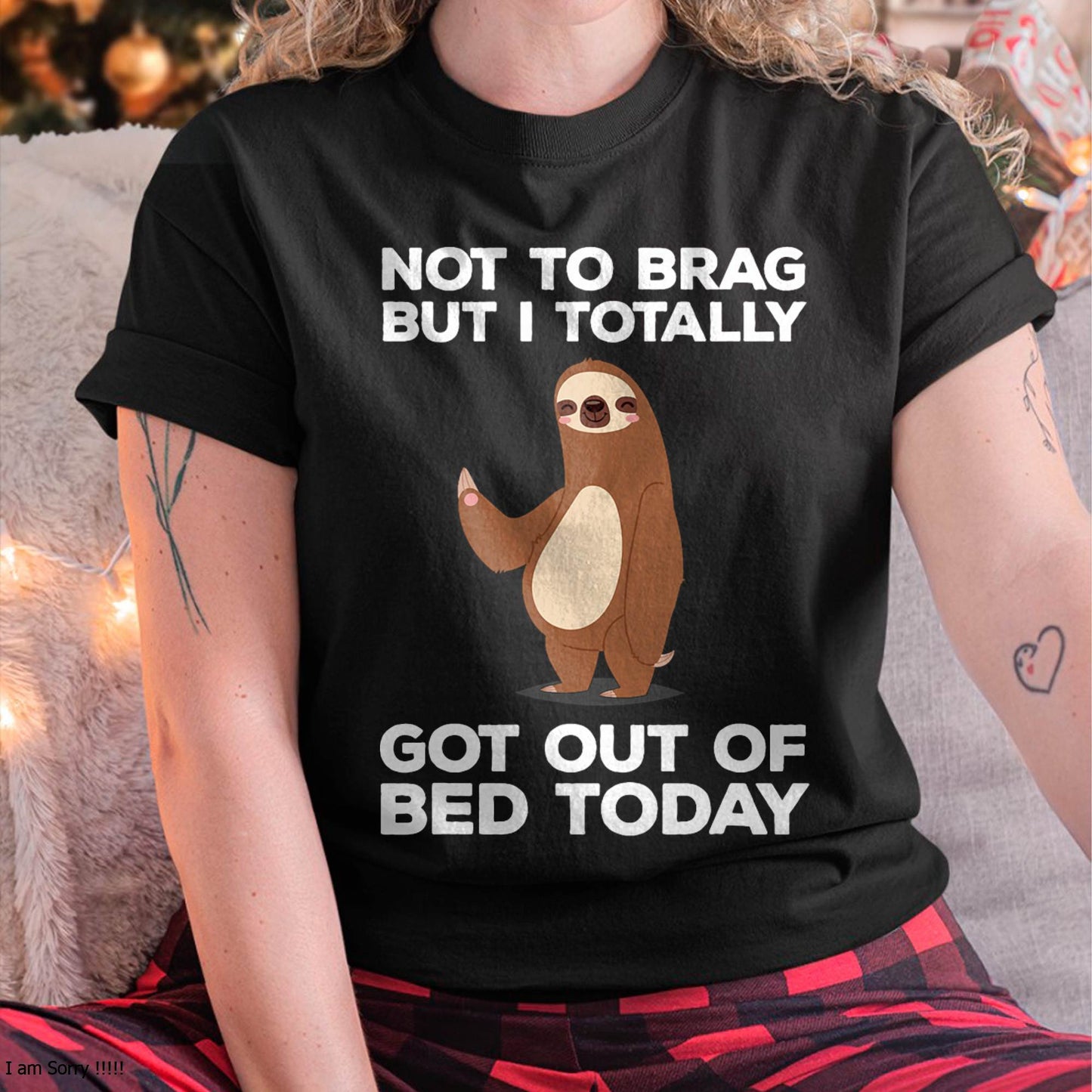 Funny Sloth - Totally Got Out of Bed Today T-Shirt