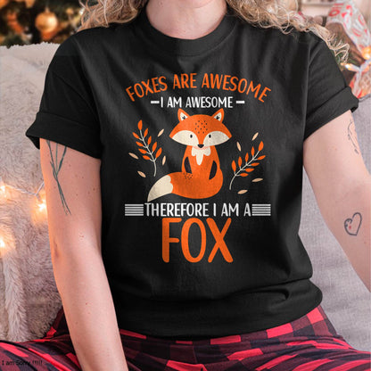 Foxes are Awesome Fox Lovers T-Shirt