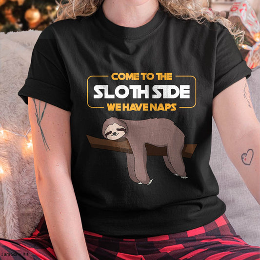 Come to The Sloth Side T-Shirt - Funny Sloth Pun T-Shirt