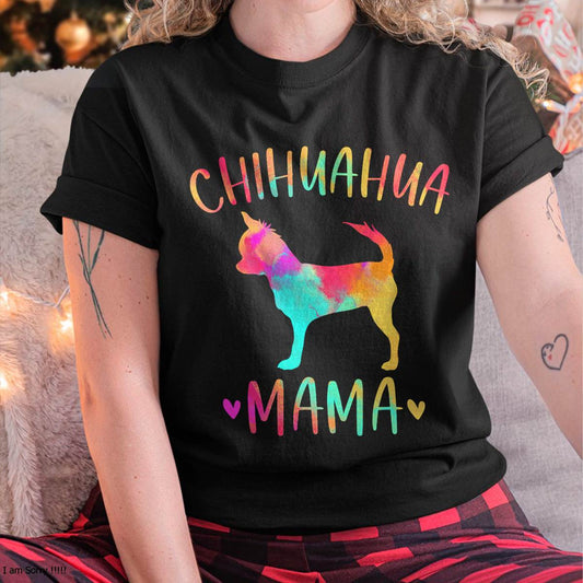 Chihuahua Mama Colorful Chi-Chi Gifts Dog Mom T-Shirt