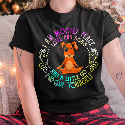 Lovely Dog Saying I Am Mostly Peace Love and Dogs Funny Yoga T-Shirt (SKU-SNOW-06)