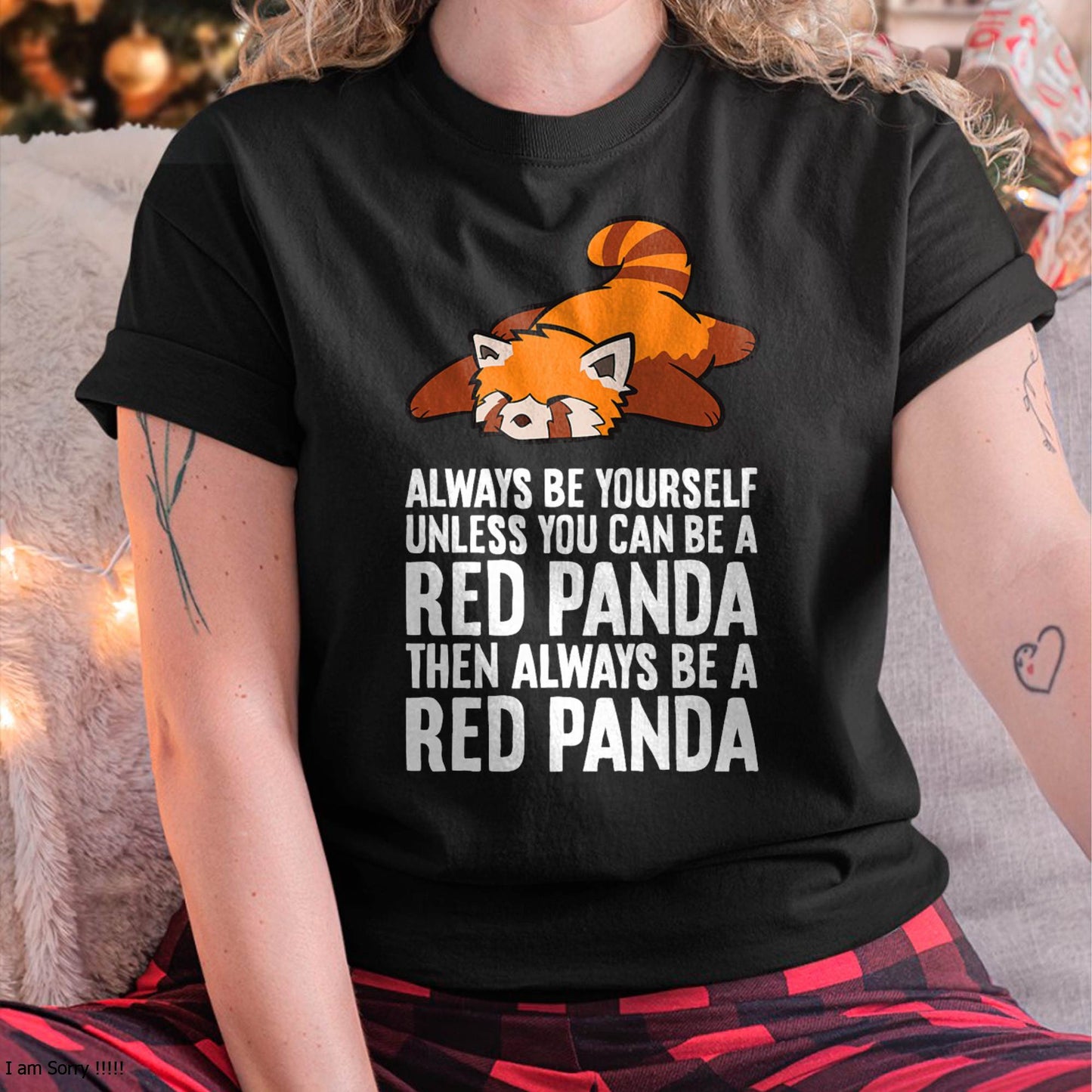 Red Panda Always Be Yourself Unless You Can Be A Red Panda T-Shirt