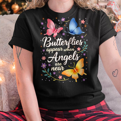 Nature Flowers Butterflies Appear When Angels are Near Quote T-Shirt
