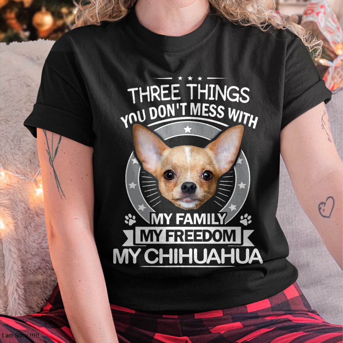 Chihuahua Shirt - Three Things You Don't Mess with Funny Tee T-Shirt