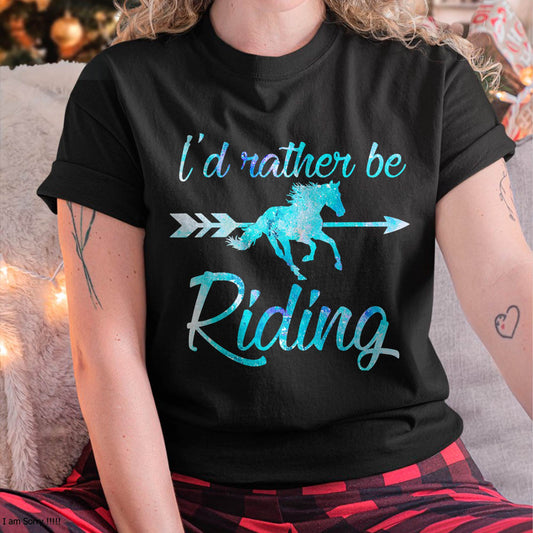Horse Rider Shirt Girls I'd Rather BE Riding Horses Gift T-Shirt
