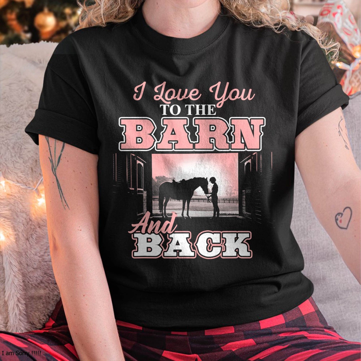 I Love You to The Barn and Back - Horse Riding Lover T-Shirt T-Shirt