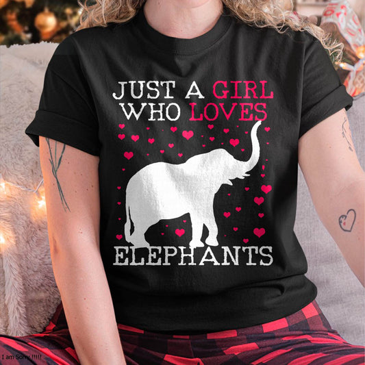 Elephant T-Shirt Elephant T-Shirt Just A Girl Who Loves Tee T-Shirt