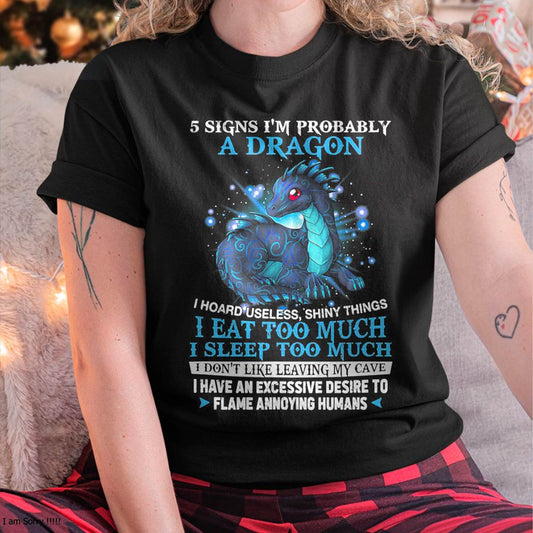 5 Signs I'm Probably A Dragon T-Shirt