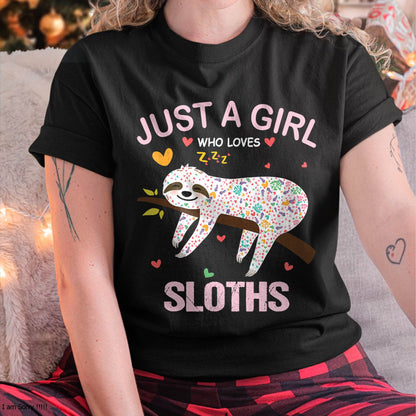 Just a Girl Who Loves Sloths T-Shirt Gift for Sloths Lover T-Shirt