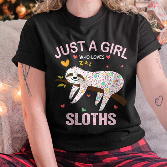 Just a Girl Who Loves Sloths T-Shirt Gift for Sloths Lover T-Shirt