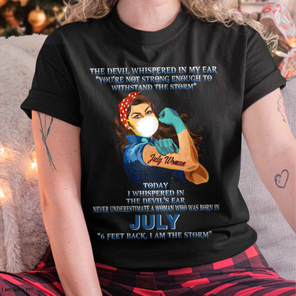 Never Underestimate A Woman Born In July – July Woman “I Am The Storm” - FMA / SNOW07 (SKU12-322-07)