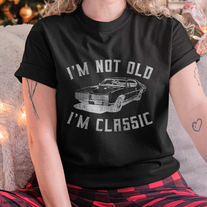 I'm Not Old I'm Classic Funny Car Graphic - Mens & Womens Short Sleeve T-Shirt - Christmas Unisex T-Shirt/Hoodie/Sweatshirt - SNOW00