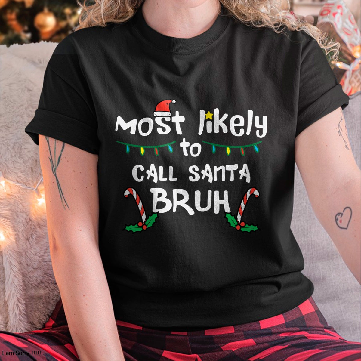 Christmas Likely Call Santa Bruh Xmas Family Men Women Kids T-Shirt - Christmas Unisex T-Shirt/Hoodie/Sweatshirt - SNOW00
