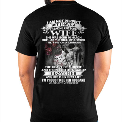 March - I Am Not Perfect But I Have A Freaking Awesome Wife - Gift For Husband From Wife - SNOW03 (SKU06-31-03)