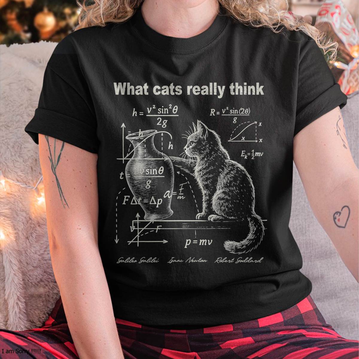 Funny Cat Physics Humor Design What Cats Really Think T-Shirt