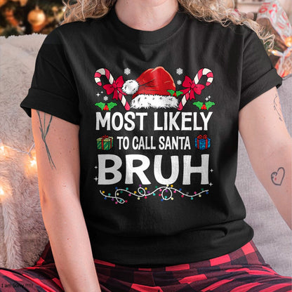 Most Likely To Christmas Matching Family Pajamas Funny T-Shirt - Christmas Unisex T-Shirt/Hoodie/Sweatshirt - SNOW00