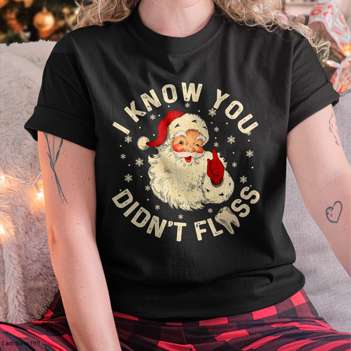 Funny Santa I Know You Didn't Floss Dentist Dental Christmas T-Shirt - Christmas Unisex T-Shirt/Hoodie/Sweatshirt - SNOW00