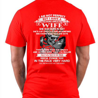 May - I Am Not Perfect But I Have A Freaking Awesome Wife - Gift For Husband From Wife - SNOW05 (SKU06-34-05)