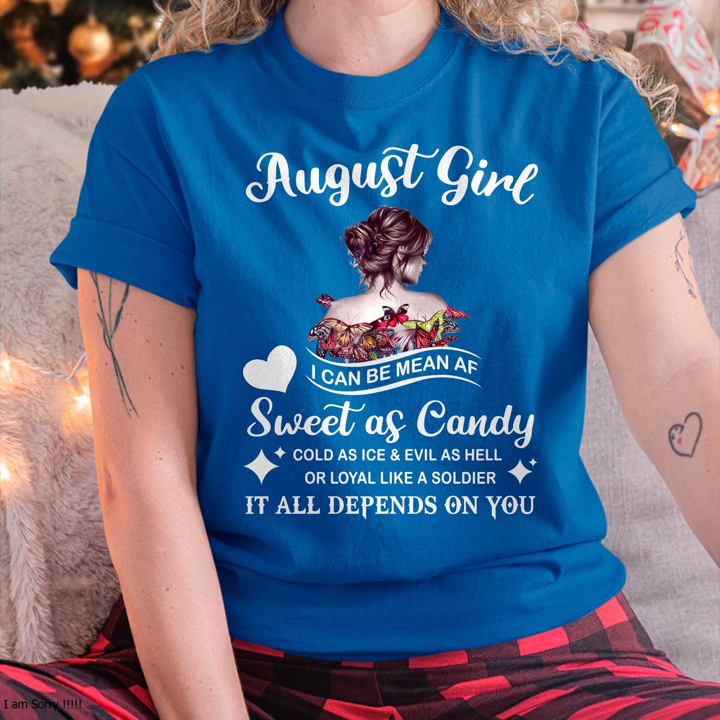 August Girl T-Shirt – Sweet As Candy, Cold As Ice - Birthday Gift for Women - SNOW08 (SKU26T-01-38-08)