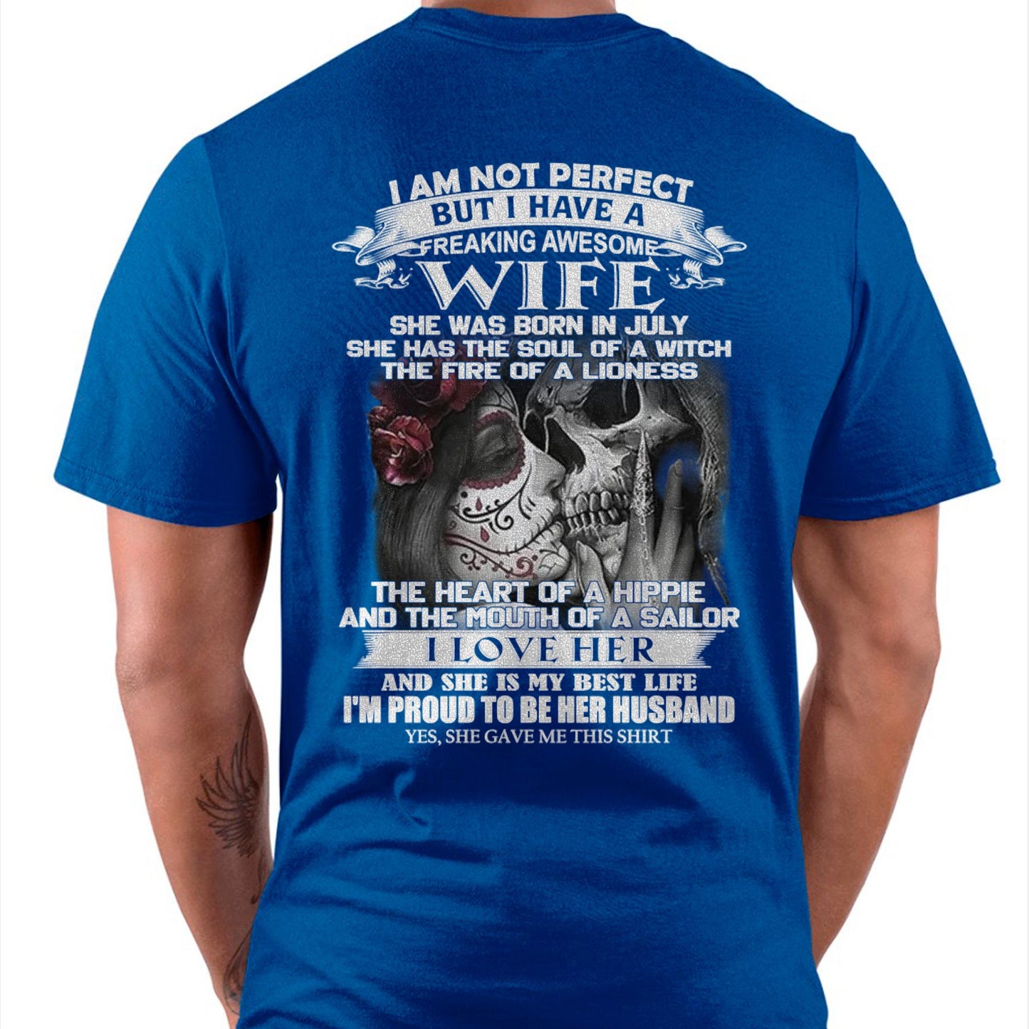 July - I Am Not Perfect But I Have A Freaking Awesome Wife - Gift For Husband From Wife - SNOW07 (SKU06-31-07)