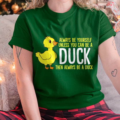 Always Be Yourself Unless You Can Be A Duck Duck Lovers T-Shirt Small