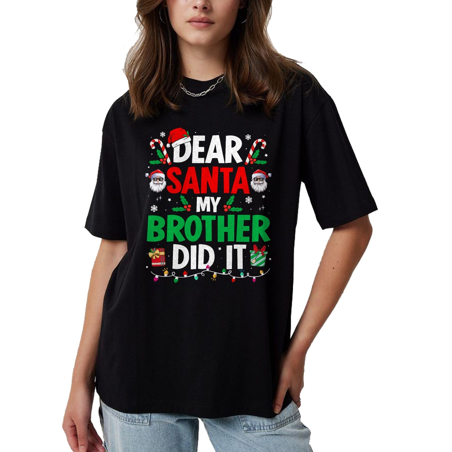 Dear Santa My Brother Did It Funny Christmas Boys Girls Kids T-Shirt - Christmas Unisex T-Shirt/Hoodie/Sweatshirt - SNOW00