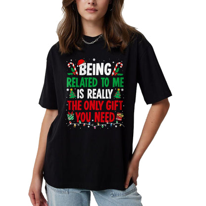 Being Related To Me Funny Christmas Family Xmas Pajamas T-Shirt  - Christmas Unisex T-Shirt/Hoodie/Sweatshirt - SNOW00