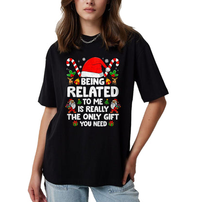 Being Related To Me Funny Christmas Family Xmas Pajamas T-Shirt - Christmas Unisex T-Shirt/Hoodie/Sweatshirt - SNOW00