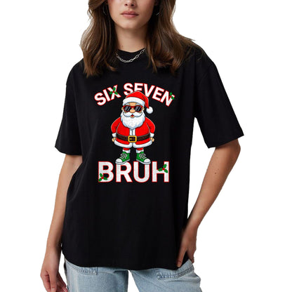 Funny 67 Six Seven Christmas Bruh Santa T-Shirt - Christmas Unisex T-Shirt/Hoodie/Sweatshirt - SNOW00 (SKU-T-CHRISTMAS-1911A)