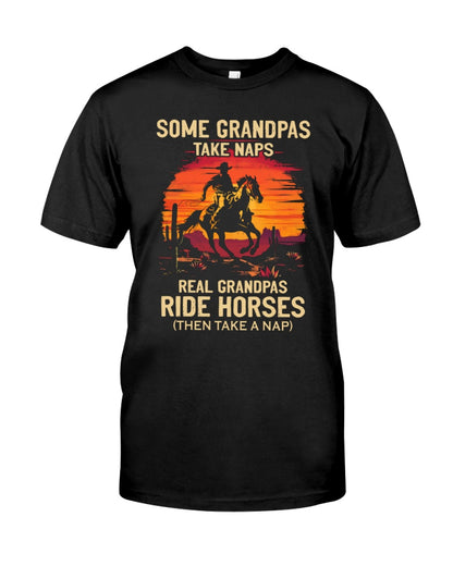 Some Grandpas Take Naps - Real Grandpas Ride horses T-Shirt