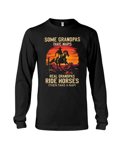 Some Grandpas Take Naps - Real Grandpas Ride horses T-Shirt