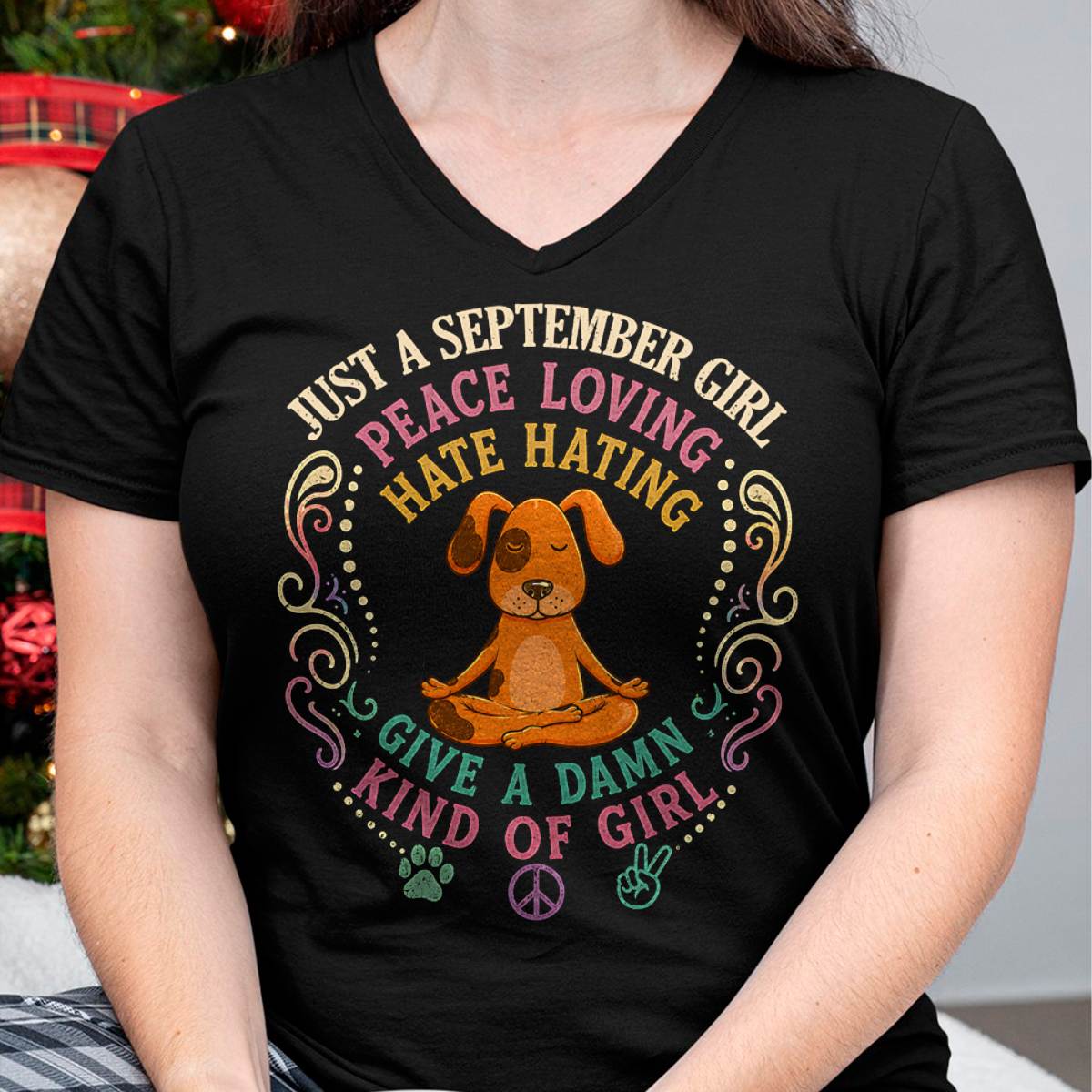 SEPTEMBER SHIRT JUST A SEPTEMBER GIRL PEACE LOVING HATE HATING - SNOW09 (SKU2605-237-09)