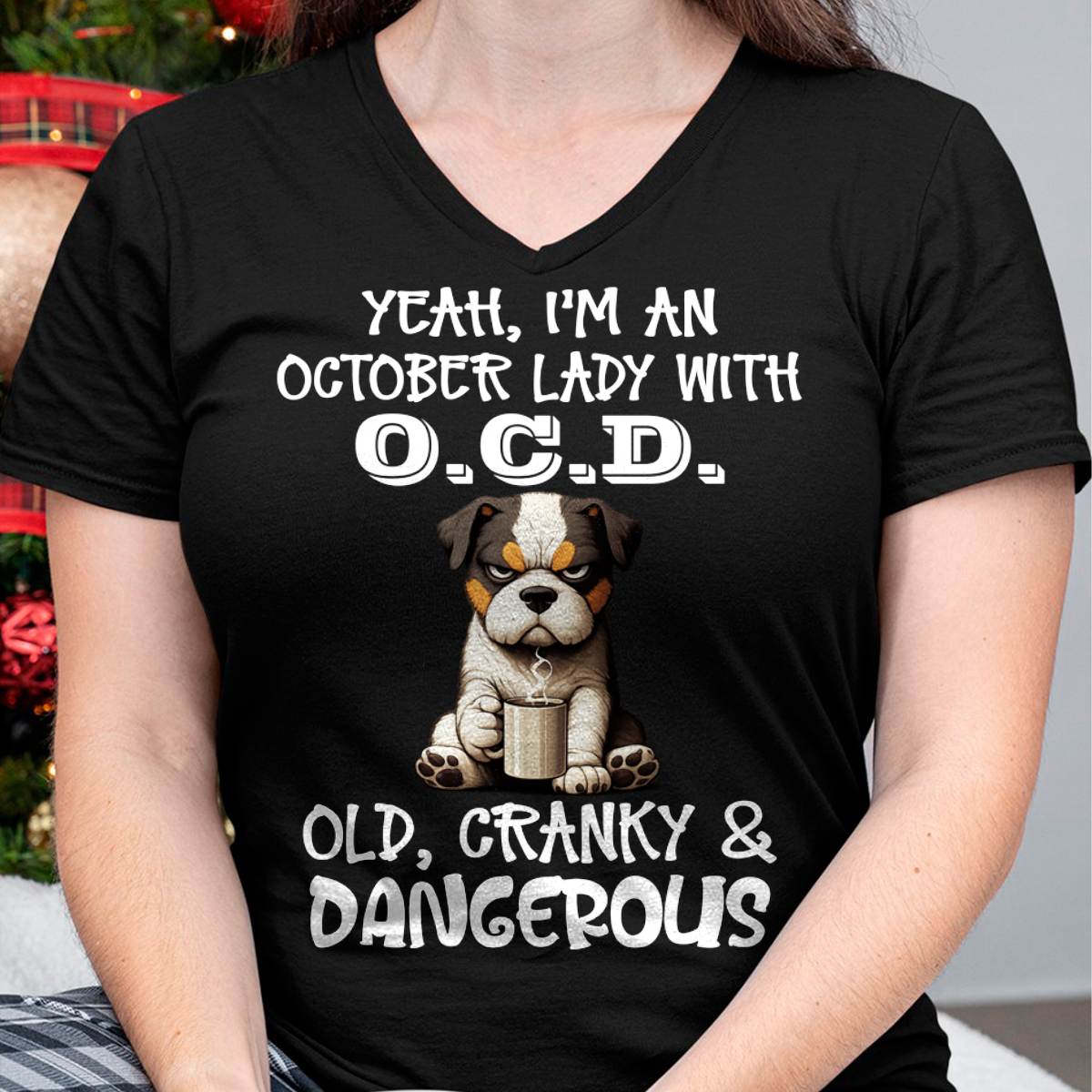 OCTOBER SHIRT I'M A OCTOBER LADY WITH OCD - SNOW10 (SKU2605-206-10)