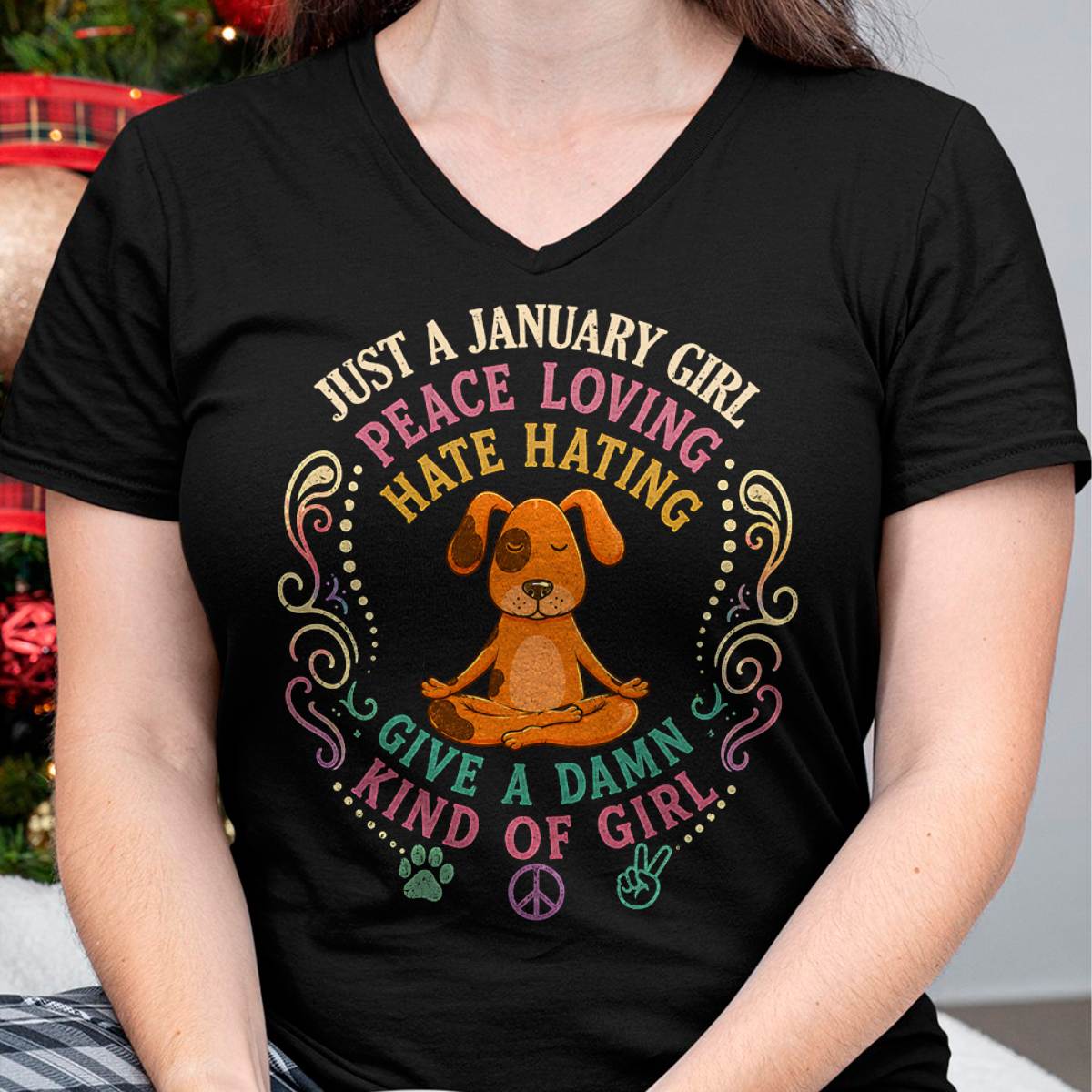 JANUARY SHIRT JUST A JANUARY GIRL PEACE LOVING HATE HATING - SNOW01 (SKU2605-237-01)