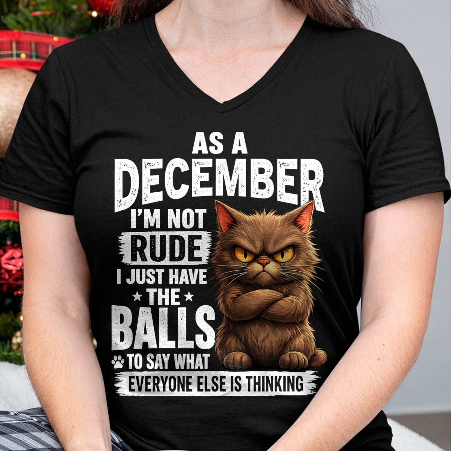 DECEMBER SHIRT, SAY WHAT EVERYONE ELSE IS THINKING - SNOW12 (SKU2604-273-12)