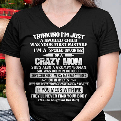 OCTOBER, I’M A SPOILED DAUGHTER - GIFT T SHIRT FROM MOM TO DAUGHTER - SNOW10 (SKU2603-137-10)