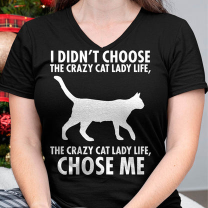 I Didn't Choose The Crazy cat Lady Live T-Shirt