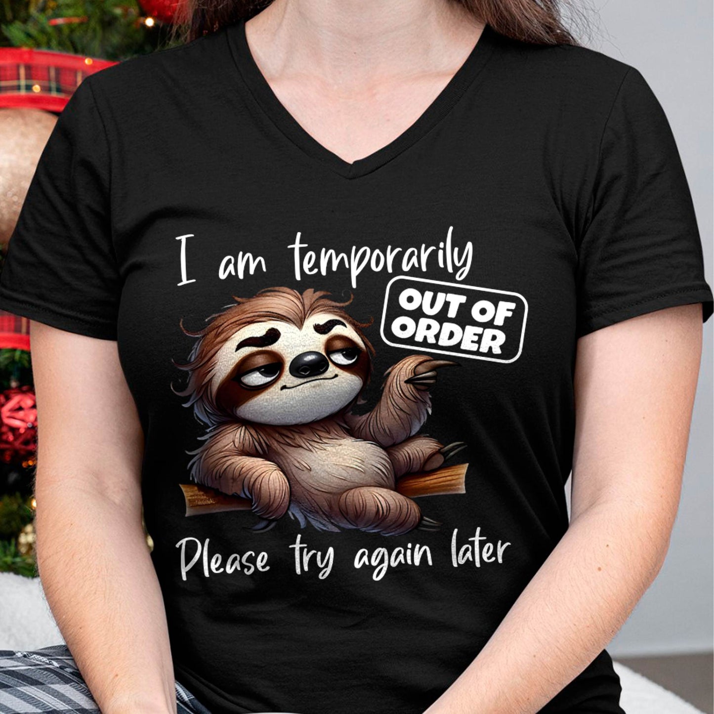 I Am Temporarily Out Of Order Please Try Again Later Sloth T-Shirt (SKU26T-01-18)