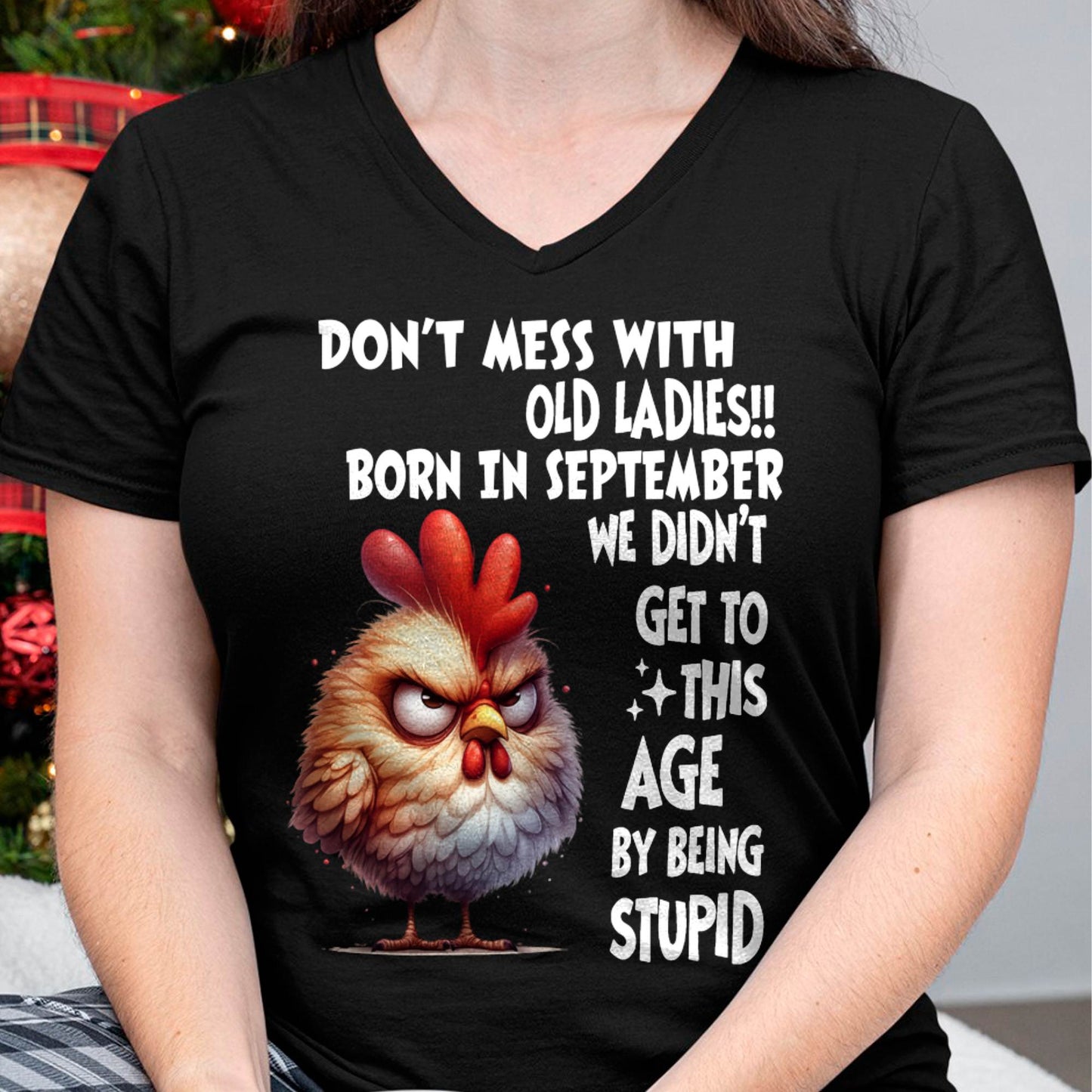 SEPTEMBER SHIRT, DON’T MESS WITH OLD LADIES - SNOW09 (SKU2603-133-09)