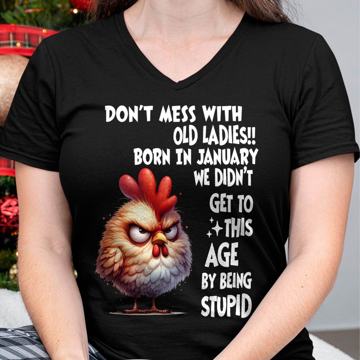 JANUARY SHIRT, DON’T MESS WITH OLD LADIES - SNOW01 (SKU2603-133-01)