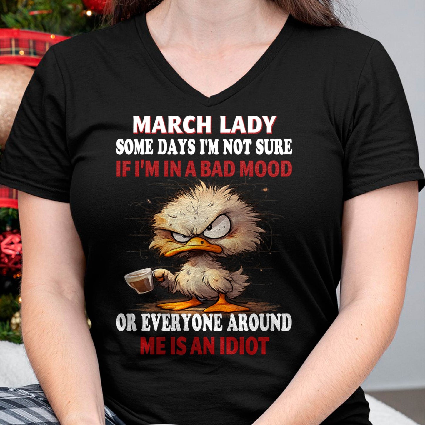 MARCH SHIRT, EVERYONE AROUND ME IS AN IDIOT - SNOW03 (SKU2603-86-03)