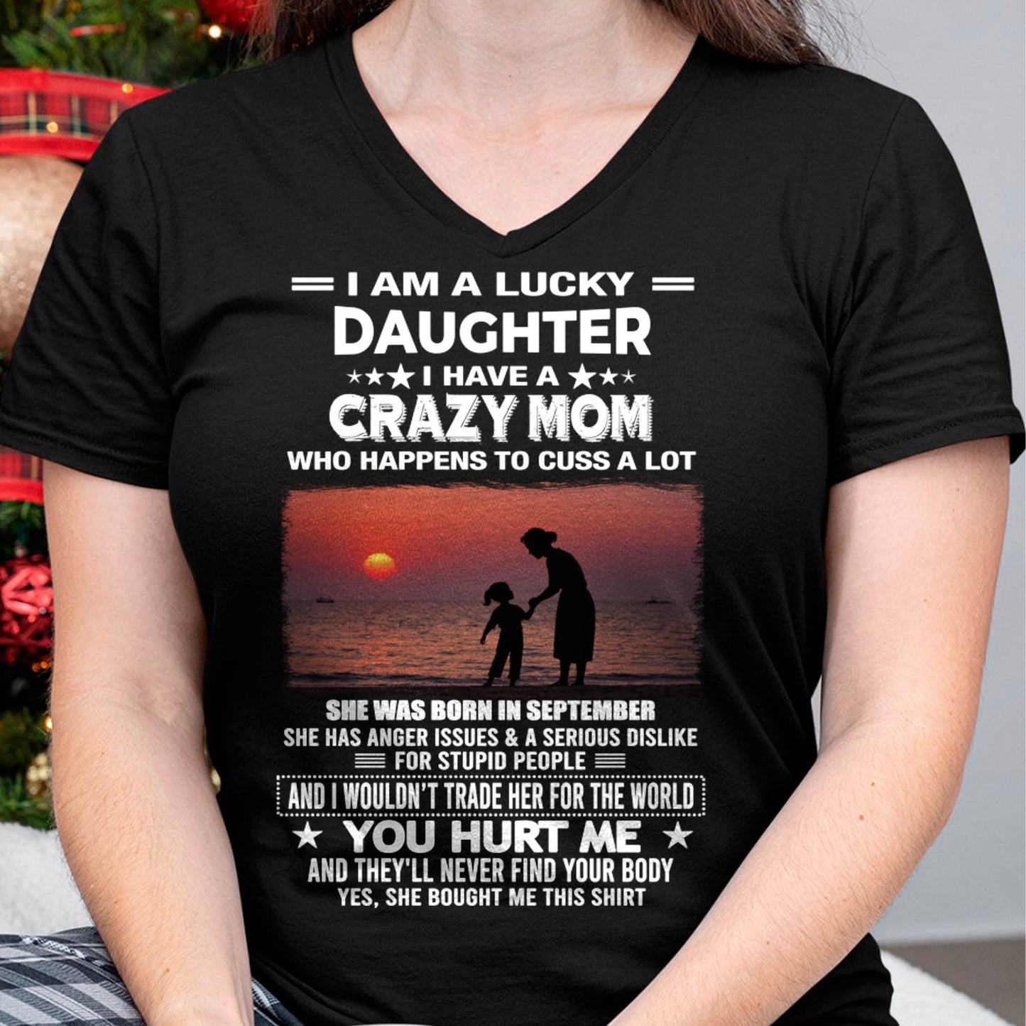 SEPTEMBER, I WOULDN’T TRADE HER FOR THE WORLD - GIFT T SHIRT FROM MOM TO DAUGHTER - SNOW09 (SKU2602-218-09)