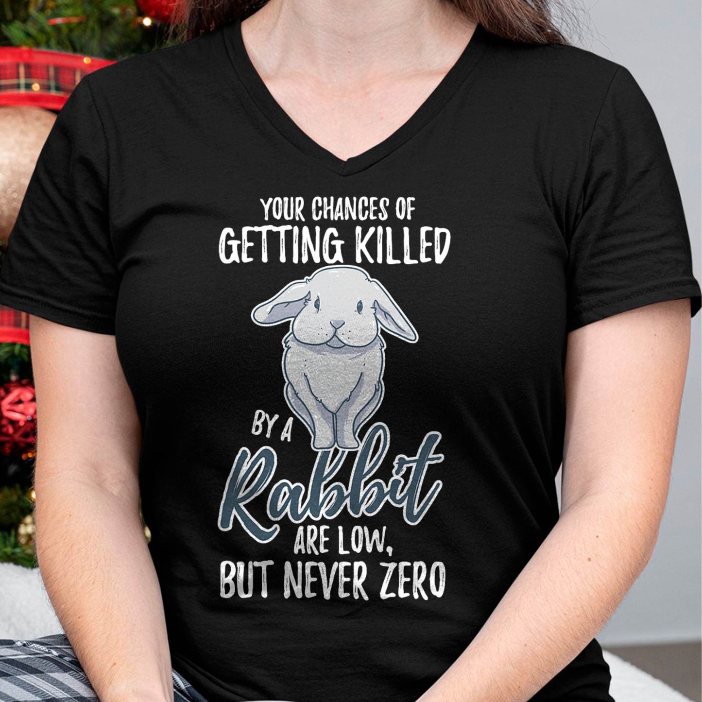 Killed By Rabbit Are Low But Never Zero Bunny Lover T-Shirt