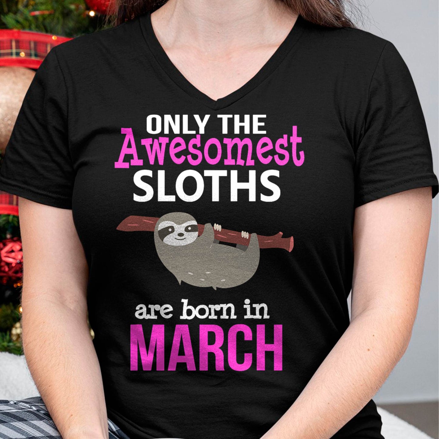 Sloth Lovers March Birthday T-Shirt Kids Girls Men Women