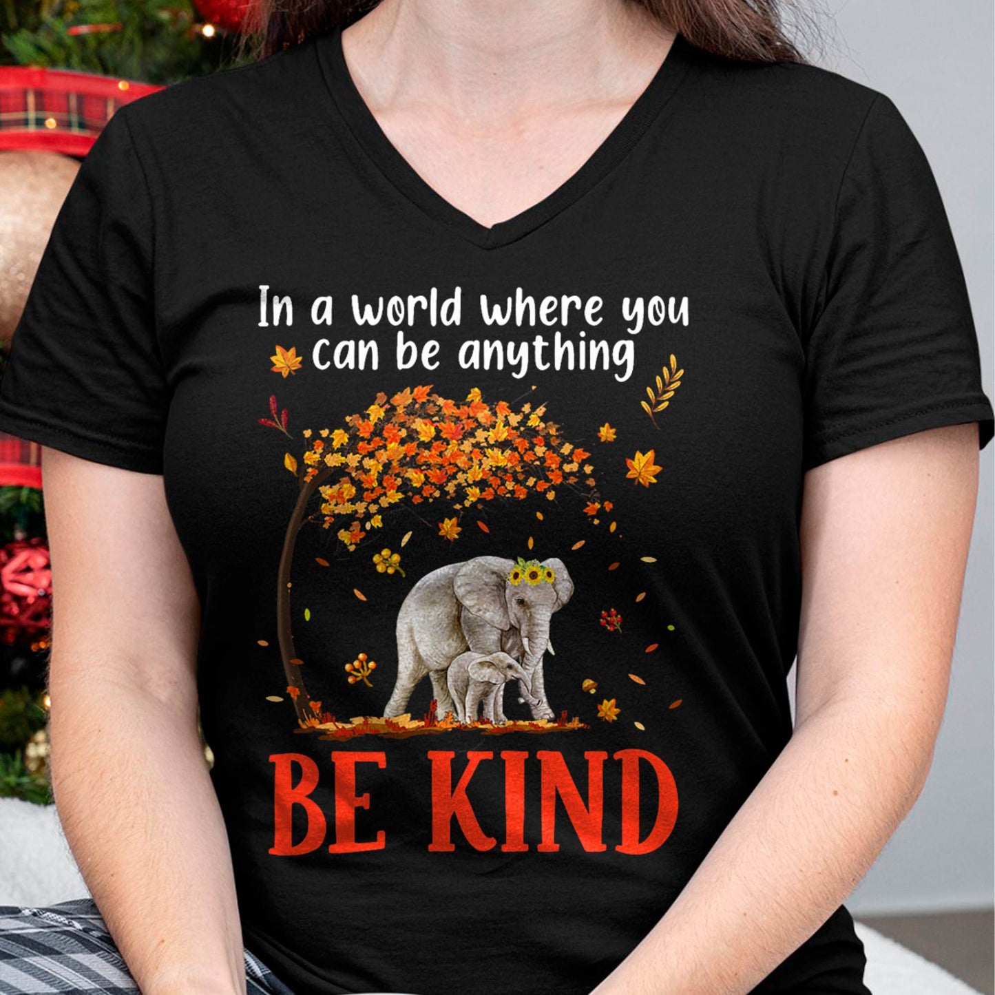 In A World Where You Can Be Anything Be Kind Cute Elephant T-Shirt